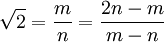 \sqrt 2 = \frac {m} {n}= \frac {2n-m} {m-n}