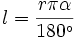 l={{r \pi \alpha}\over{180^\circ}}